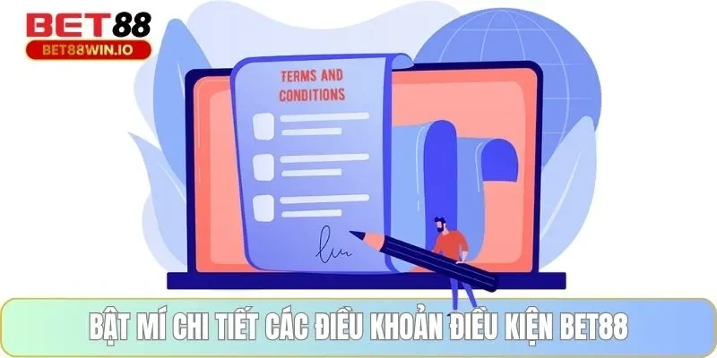 Bật mí chi tiết các điều khoản điều kiện BET88 Bật mí chi tiết các điều khoản điều kiện BET88