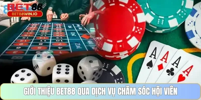 Giới thiệu BET88 qua dịch vụ chăm sóc hội viên