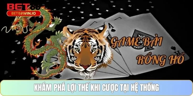 Khám phá lợi thế khi cược tại hệ thống Khám phá lợi thế khi cược tại hệ thống