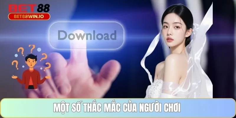 Một số thắc mắc của người chơi 