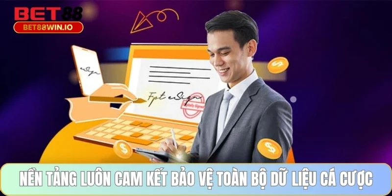 Nền tảng luôn cam kết bảo vệ toàn bộ dữ liệu cá cược