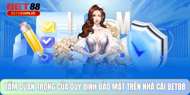Tầm quan trọng của quy định bảo mật trên nhà cái BET88