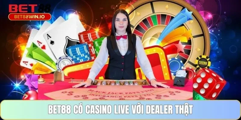 BET88 có casino live với dealer thật